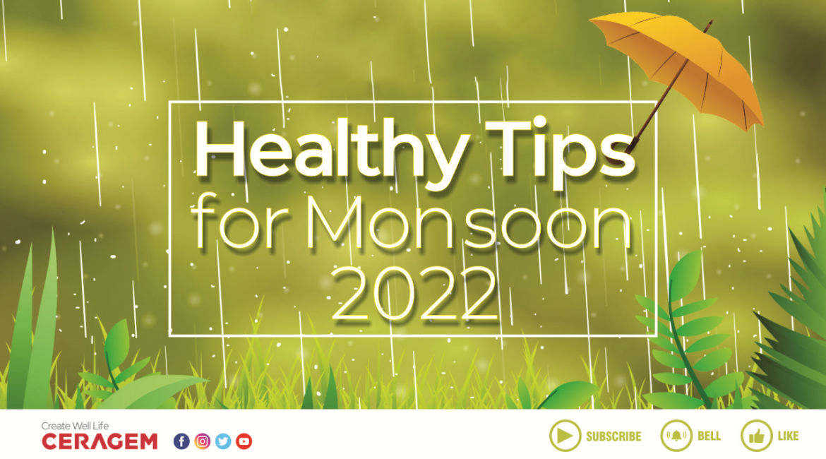 Healthy Tips for Monsoon Season (2022)
